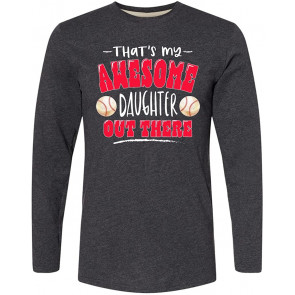 That's My Awesome Daughter Out There With T-Shirt