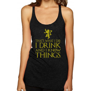 That's What I Do I Drink And I Know Things T-Shirt
