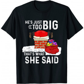 That's What She Said T-Shirt