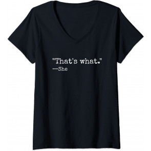That's What She Said T-Shirt