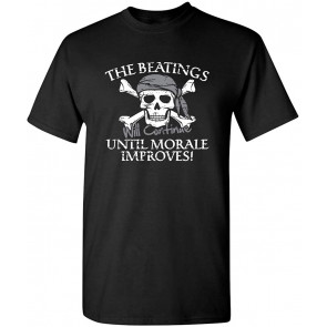 The Beatings Will Continue Until Moral Improves Novelty T-Shirt