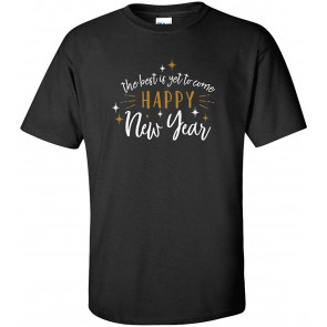 The Best Is Yet To Come Happy New Year 2021 T-Shirt