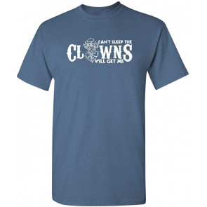 The Clowns Will Get Me Humor T-Shirt