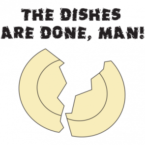 The Dishes Are Done Man  Dont Tell Mom The Babysitters Dead Tshirt