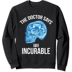 The Doctor Says It Is Incurable - T-Shirt