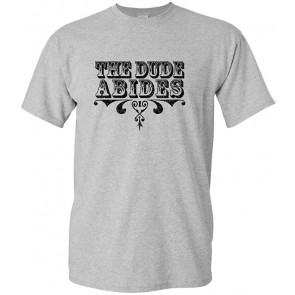 The Dude Abides - T-Shirt
