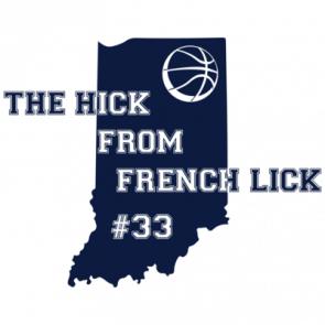 The Hick From French Lick 33  Indiana Tshirt