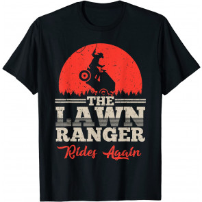 The Lawn Ranger Rides Again  T-Shirt