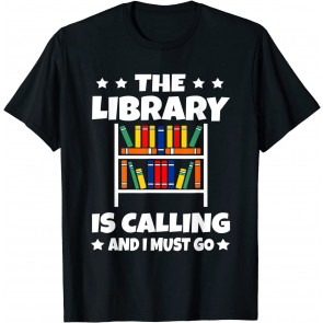 The Library Is Calling T-Shirt
