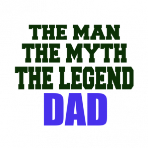 The Man The Myth The Legend Dad Tshirt