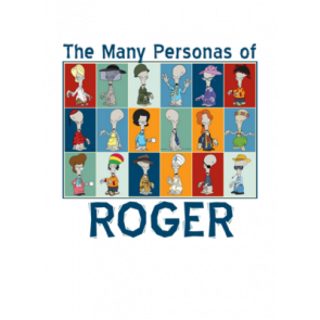 The Many Personas Of Roger  American Dad Tshirt