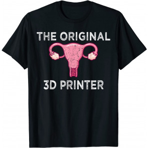 The Original 3D Printer Uterus G28 CNC Humor Geek Women T-Shirt