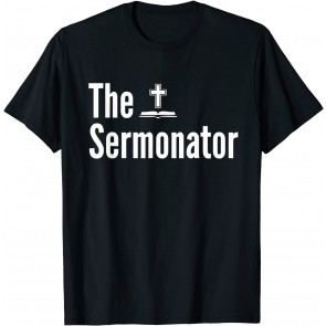 The Sermonator  T-Shirt