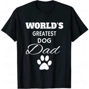 The World's Greatest DOG Dad T-Shirt