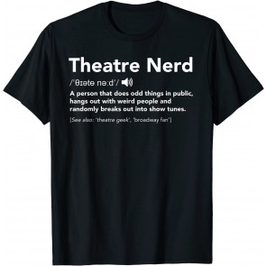 Theatre Nerd Definition - T-Shirt