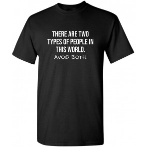 There Are Two Types Of People T-Shirt