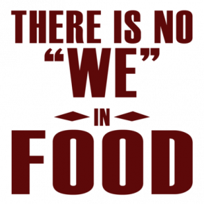 There Is No We In Food Tshirt