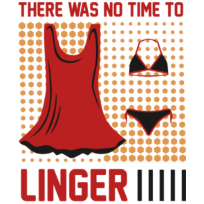 There Was No Time To Linger T-Shirt