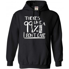 There's A 99% Chance I Don't Care T-Shirt
