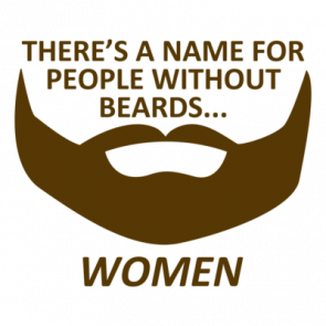 Theres A Name For People Without Beards Tshirt