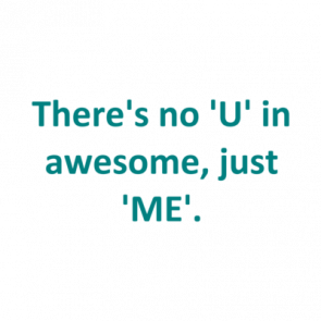 Theres No U In Awesome Just Me Shirt