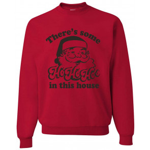 Theres Some Ho Ho Ho In This House Ugly Christmas  T-Shirt