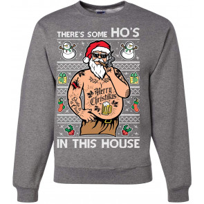 There's Some Ho's In This House Ugly Christmas  T-Shirt