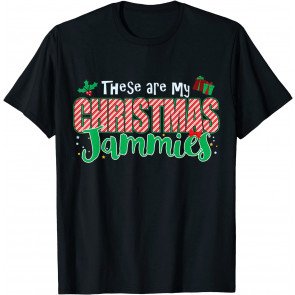 These Are My Christmas Jammies, Christmas Eve Pajamas  T-Shirt