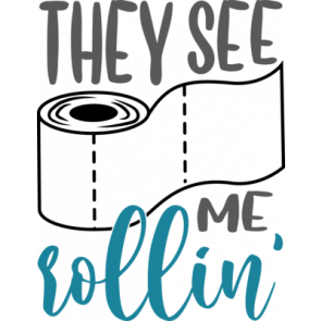 They See Me Rollin T-Shirt