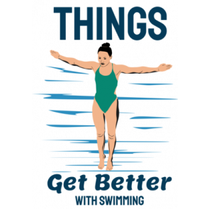 Things Get Better With Swimming T-Shirt