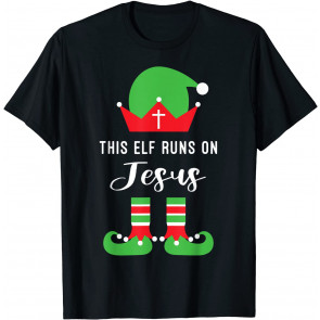 This Elf Runs On Jesus Christian Religious Christmas T-Shirt