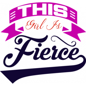 This Girl Is Fierce T-Shirt