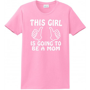 This Girl Is Going To Be A Mom T-Shirt