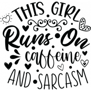 This Girl Runs On Caffeine And Sarcasm T-Shirt