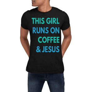 This Girl Runs ON Coffee Jesus Gift Mug For Christians Birthday Novelty Present Ideas Cup 3OCAVC T-Shirt