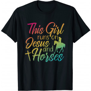 This Girl Runs On Jesus And Horses Religious T-Shirt