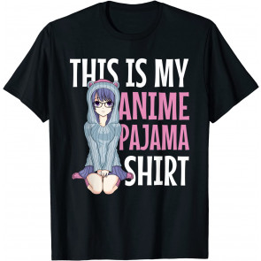 This Is My Anime Pajama  T-Shirt