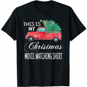 This Is My Christmas Movie Watching With Vintage Truck T-Shirt