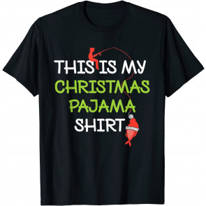 This Is My Fishing Christmas Pajama  T-Shirt