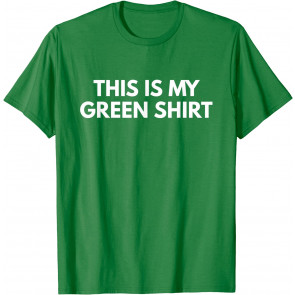 This Is My Green  T-Shirt