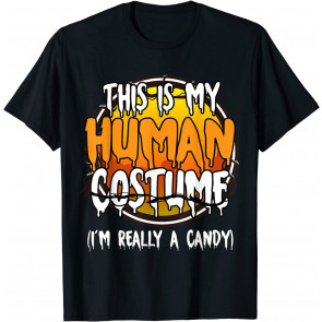 This Is My Human Costume I'm Really A Candy Lazy Halloween T-Shirt