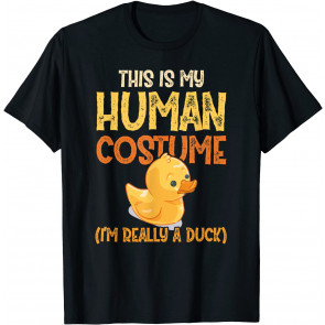 This Is My Human Costume I'm Really A Duck Halloween T-Shirt
