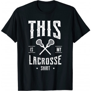 This Is My Lacrosse T-Shirt