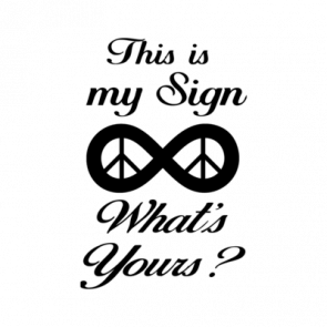 This Is My Sign Infinity Peace Tshirt