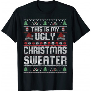 This Is My Ugly Christmas T-Shirt
