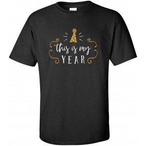 This Is My Year Festive Happy New Year T-Shirt
