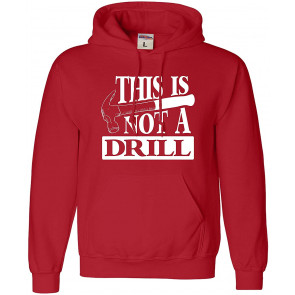 This Is Not A Drill T-Shirt