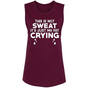 This Is Not Sweat Its Just My Fat Crying Gym/Workout  T-Shirt