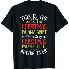 This Is The Best Christmas Pajama T-Shirt
