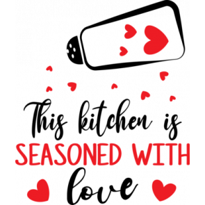 This Kitchen Is Seasoned With Love T-Shirt